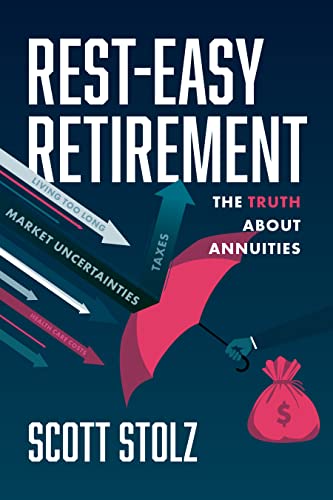 Rest-Easy Retirement: The Truth about Annuities (English Edition)