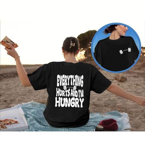Funny Workout Gym Shirts Women Oversized Weightlifting Graphic Tshirt Everything Hurts and I'm Hungry Tee Tops4