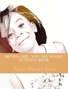 Brown Girl, you are magic!: A confidence activity book