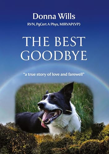 The Best Goodbye: A true story of love and farewell