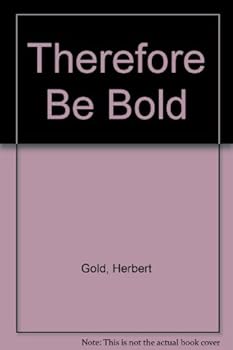 Paperback Therefore Be Bold Book