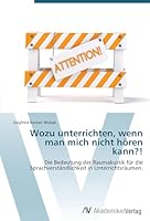 Wozu unterrichten, wenn man mich nicht hören kann?! 3639387937 Book Cover