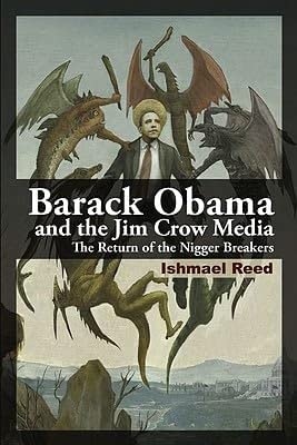 Barack Obama and the Jim Crow Media: The Return of the Nigger Breakers-Wow! eBook