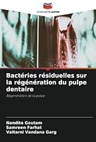 Bactéries résiduelles sur la régénération du pulpe dentaire 6205290731 Book Cover