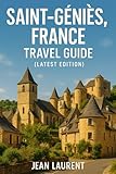  Saint-Genies, France Travel Guide (Latest Edition): Top Attractions, Local Insights & Expert Tips