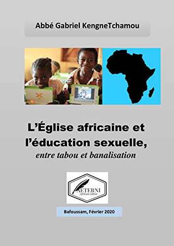 Télécharger L’église africaine et l’éducation sexuelle: Entre tabou et banalisation PDF Ebook En Ligne