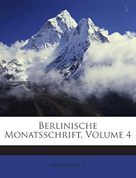 Paperback Berlinische Monatsschrift, Volume 4 [German] Book