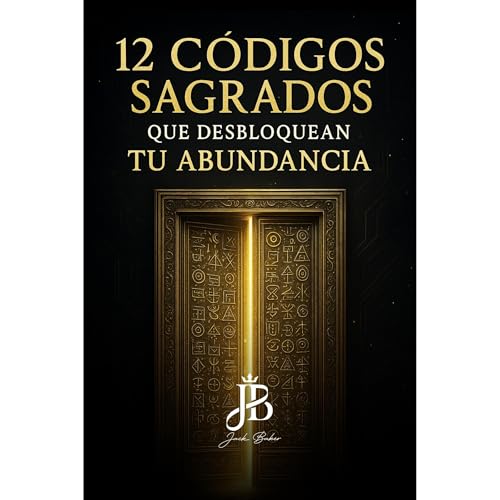 12 CÓDIGOS SAGRADOS QUE DESBLOQUEAN TU ABUNDANCIA Audiolibro Por Jack Baker arte de portada