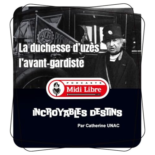 La duchesse d'uz&egrave;s, l'avant-gardiste