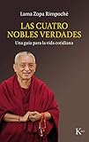 lama zopa rinpoche schedule 2019  LAS CUATRO NOBLES VERDADES: Una guía para la vida cotidiana (Sabiduría perenne)