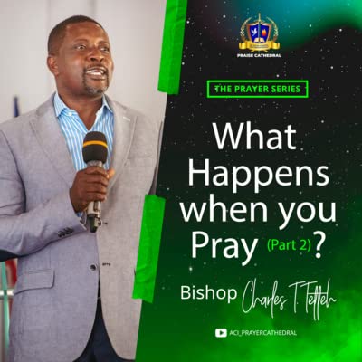 What Happen When You Pray Part 2