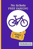  No tickets . FREE PARKING . Notebook: funny notebook