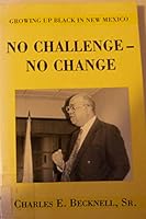 No Challenge - No Change 0974457302 Book Cover