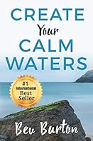 Create Your Calm Waters 177531930X Book Cover