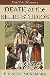 Photo Gallery death at the selig studios: emily cabot mysteries book 7 (english edition) Photo Gallery death at the selig studios: emily cabot mysteries book 7 (english edition)