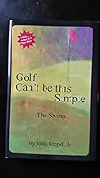 Golf Can't be this Simple: The Swing (Golf can't be this simple) 097192080X Book Cover