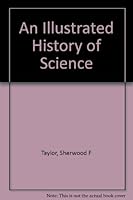 AN ILLUSTRATED HISTORY OF SCIENCE. Illustrated by A.R. Thomson. B0007HGMWQ Book Cover