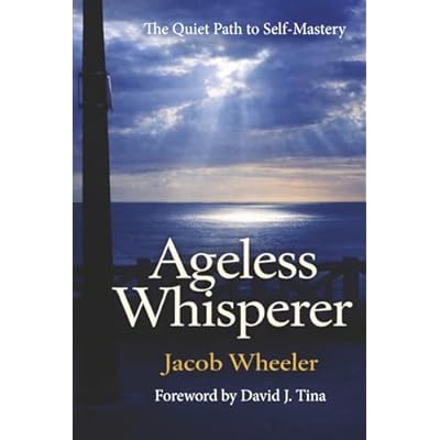 Ageless Whisperer: The Quiet Path to Self-Mastery