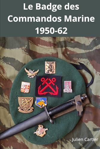 Les Badges des Commando Marine 1950-62: Histoire, attribution et fabrication
