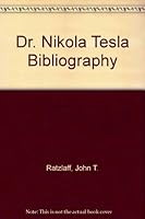 Dr. Nikola Tesla Bibliography 0918660084 Book Cover