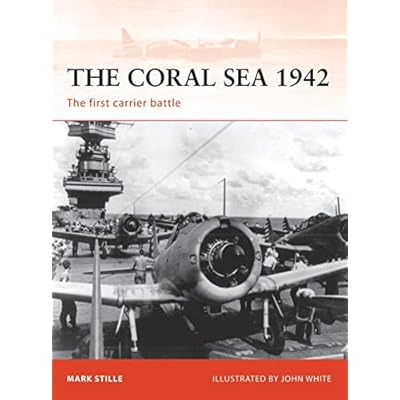 The Coral Sea 1942: The first carrier battle