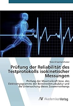 Paperback Prüfung der Reliabilität des Testprotokolls isokinetischer Messungen [German] Book