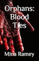Orphans: Blood Ties 1731338562 Book Cover
