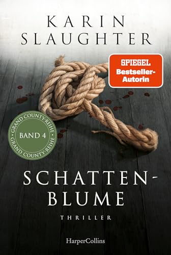 Schattenblume: Thriller | Von der SPIEGEL-Bestsellerautorin | Sara Linton bei einer ungewöhnlichen Geiselnahme (Grant-County-Serie 4)