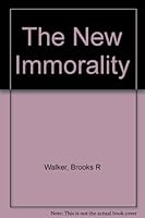 The New Immorality B0006BQF2U Book Cover