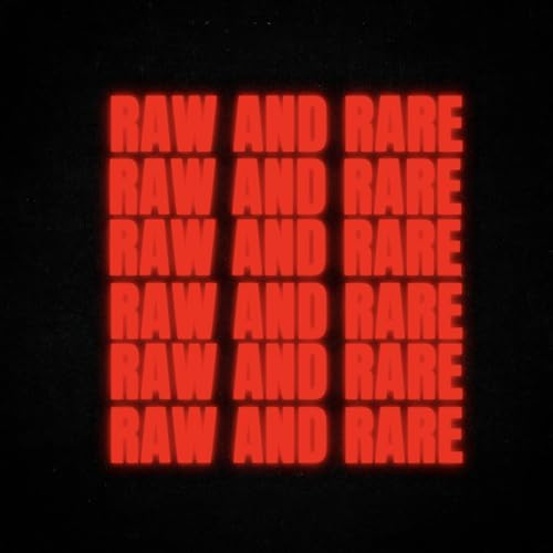 RAW AND RARE