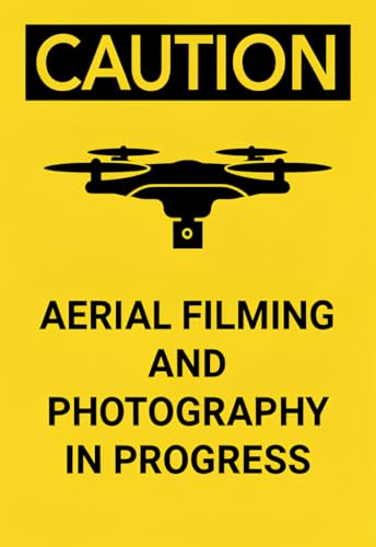CAUTION Aerial Filming and Photography in Progress Tin Sign