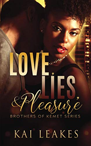 Love, Lies, & Pleasure (The Brothers of Kemet)