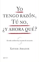 Yo tengo razón, tú no, ¿y ahora qué? 8408080032 Book Cover