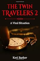 The Twin Travelers 2: A Viral Situation 1093528052 Book Cover