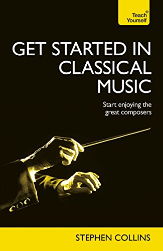Get Started In Classical Music: Audio eBook (Teach Yourself Audio eBooks)