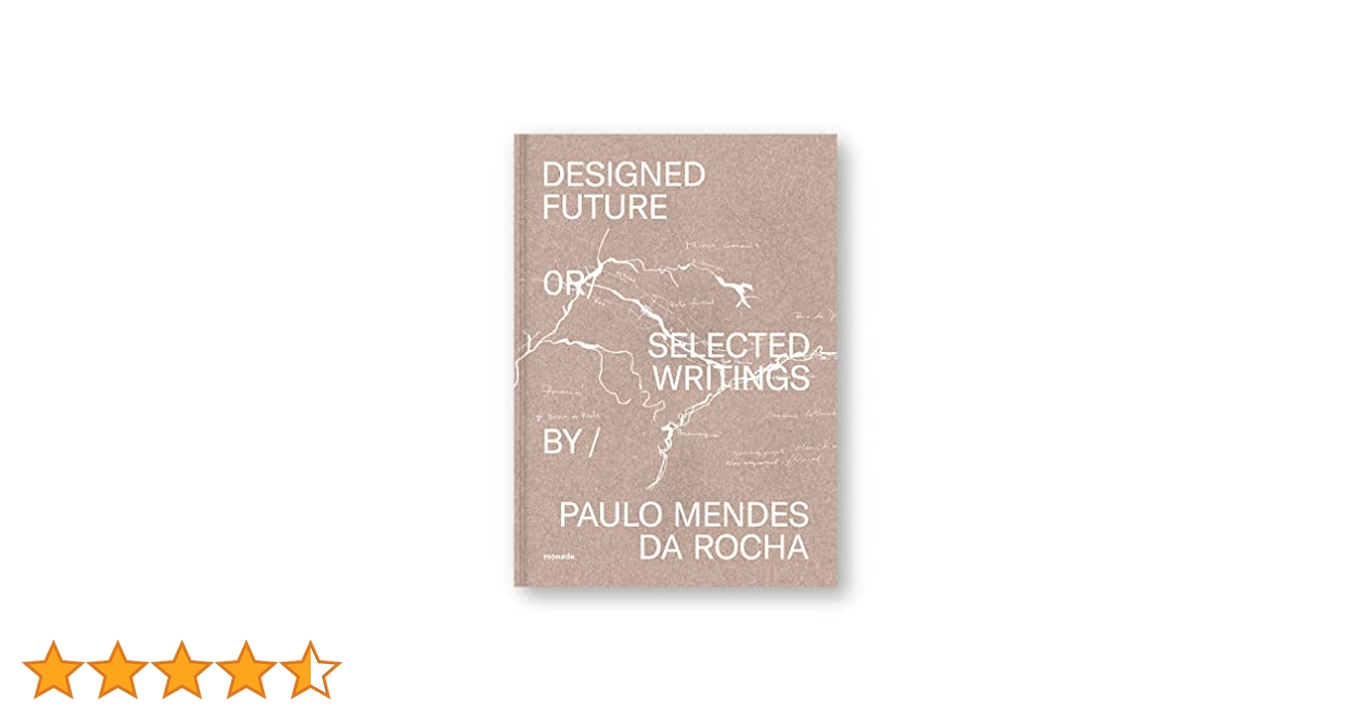 Paulo Mendes da Rocha designed future selected texts: Paul