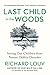 Last Child in the Woods: Saving Our Children From Nature-Deficit Disorder