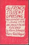 The French student uprising, November 1967 - June 1968;: An analytical record,