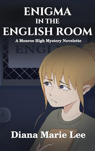 Enigma in the English Room: Monroe High Mystery Novella (Monroe
