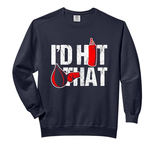 I'd Hit That Boxing Punching Bag Sweatshirt
