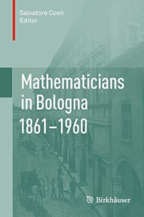 Mathematicians in Bologna 1861–1960 2012th Edition book cover