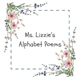 Ms. Lizzie's Alphabet Poems
