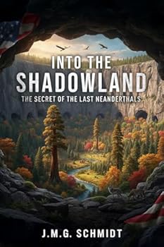 INTO THE SHADOWLAND: The Secret of the Last Neanderthals