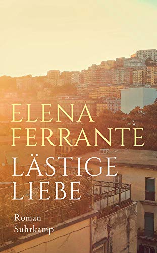 Preisvergleich Produktbild Lästige Liebe: Roman (suhrkamp taschenbuch)