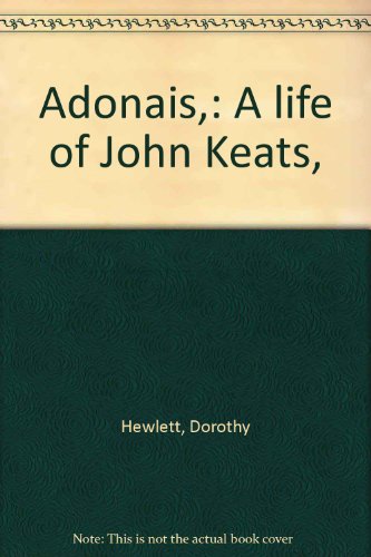 Adonais,: A life of John Keats, B00085RKF0 Book Cover