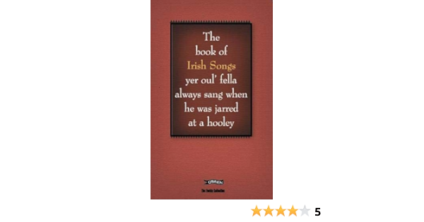 Amazon The Feckin Book Of Irish Songs Yer Oul Fella Always Sang When He Was Jarred At A Hooley The Feckin Collection Murphy Colin O Dea Donal Voice Amazon The Feckin Book Of Irish Songs Yer Oul Fella Always Sang When He Was Jarred At A Hooley The Feckin Collection Murphy Colin O Dea Donal Voice