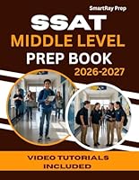 SSAT MIDDLE LEVEL PREP BOOK 2026–2027: Comprehensive Section Review, 1500+ Practice Questions with Detailed Explanations, Video Tutorials and Proven Strategies to Ace the Math, Verbal & Reading B0G2SK5Q36 Book Cover