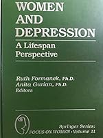 Women and Depression: A Lifespan Perspective (Springer Series: Focus on Women) 082615140X Book Cover