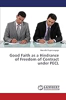 Good Faith as a Hindrance of Freedom of Contract under PECL 365972064X Book Cover