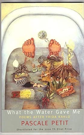 What the Water Gave Me: Poems after Frida Kahlo UK Edition-Wow! eBook